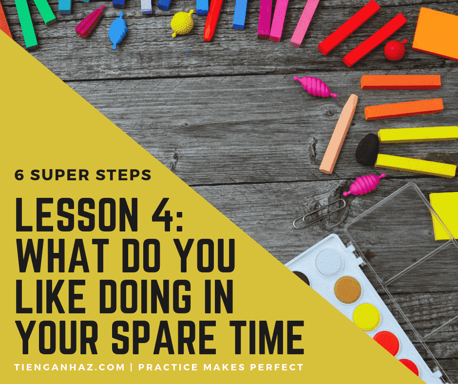 6 super steps | 4.What do you like doing in your spare time