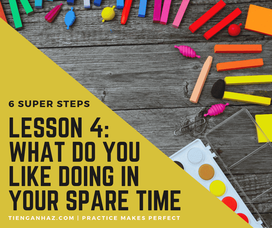 phrases-lesson-4-what-do-you-like-doing-in-your-spare-time-tieng