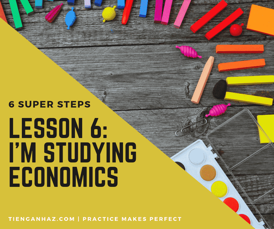 6 super steps | 6.I am studying economics